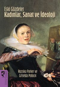 Eski Gözdeler & Kadınlar, Sanat ve İdeoloji