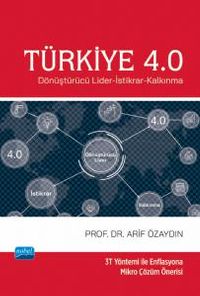Türkiye 4.0 & Dönüştürücü Lider-İstikrar-Kalkınma