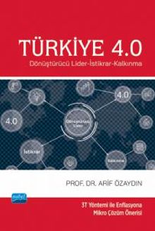 Türkiye 4.0 & Dönüştürücü Lider-İstikrar-Kalkınma