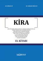 Kira El Kitabı & Kira Sözleşmelerinde Dikkate Alınması Gereken Hususlar - Kiraya Verenin Hak ve Yükümlülükleri - Kiracının Hak Ve Yükümlülükleri - Kira Bedeli Ödemeleri ve Temerrüt - Kira Tespit ve Uyarlama Davaları - 10 Yıllık Kiracının Tahliyesi