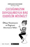 &Ccedil;ocuğunuzun Duygularıyla Baş Edebilir Misiniz?