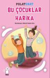 Bu &Ccedil;ocuklar Harika
