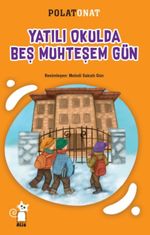 Yatılı Okulda Beş Muhteşem Gün