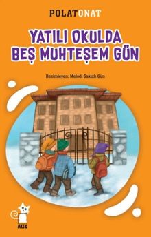 Yatılı Okulda Beş Muhteşem Gün