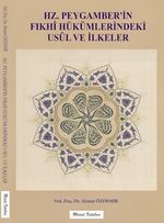 Hz. Peygamber'in Fıkhi Hükümlerindeki Usul ve İlkeler
