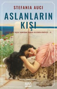 Aslanların Kışı: Sicilya'nın Taçsız Hanedanı Florio Ailesinin Hikayesi II