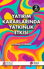 Yatırım Kararlarında Yatkınlık Etkisi