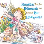 Hayatın Eğlenceli Bir Hediyedir!