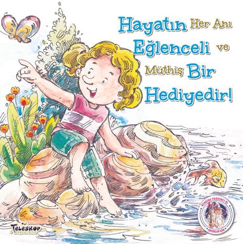Hayatın Eğlenceli Bir Hediyedir!