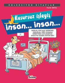 Kusursuz İşleyiş İnsan… İnsan…