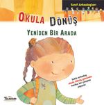 Okula Dönüş / Sınıf Arkadaşları
