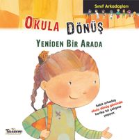 Okula Dönüş / Sınıf Arkadaşları