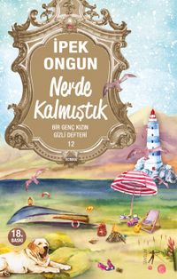 Nerde Kalmıştık / Bir Genç Kızın Gizli Defteri -12