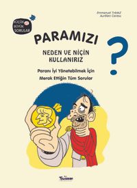 Paramızı Neden ve Niçin Kullanırız?