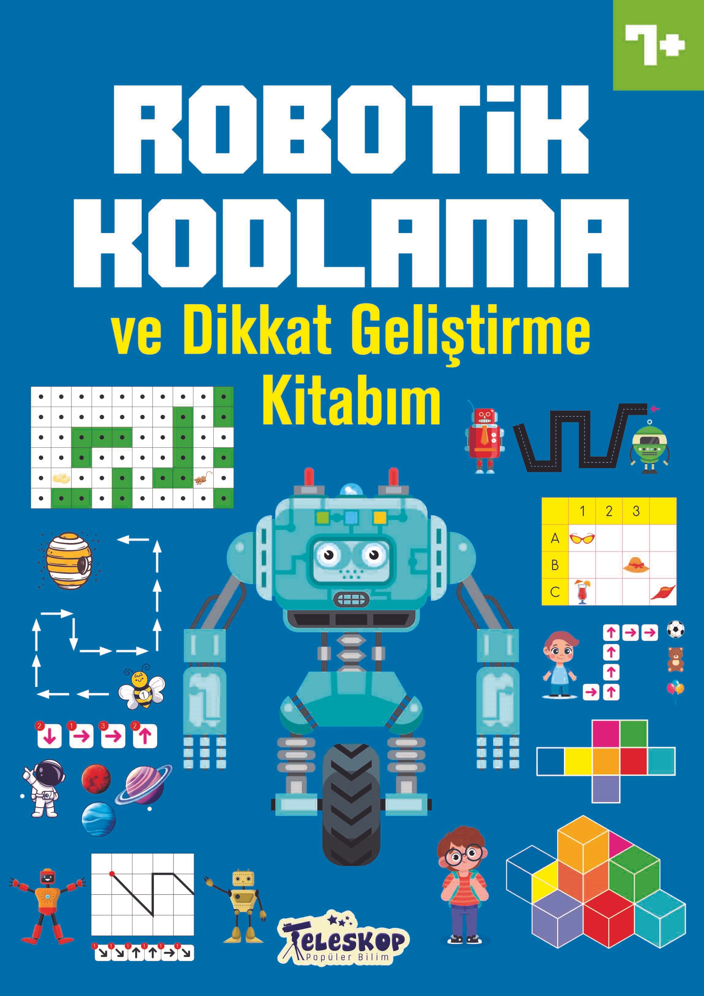 Robotik Kodlama ve Dikkat Geliştirme Kitabım (7 Yaş+) (Ahmet Altay