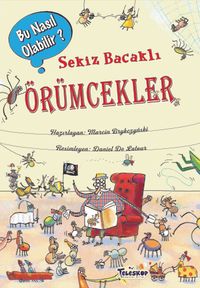 Sekiz Bacaklı Örümcekler / Bu Nasıl Olabilir?