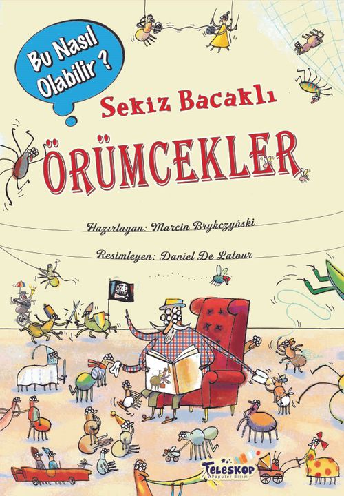 Sekiz Bacaklı Örümcekler / Bu Nasıl Olabilir?