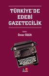 T&uuml;rkiye'de Edebi Gazetecilik