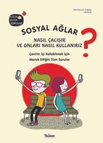 Sosyal Ağlar Nasıl Çalışır ve Onları Nasıl Kullanırız?