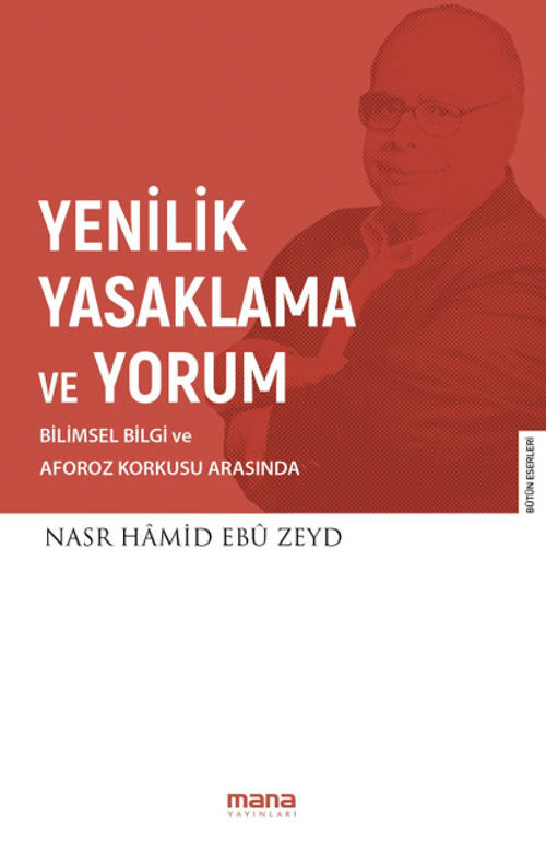 Yenilik Yasaklama ve Yorum & Bilimsel Bilgi ve Aforoz Korkusu Arasında
