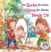 Zorba Olma Nazik Ol!