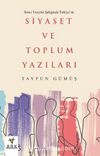 İkinci Yüzyılın Şafağında Türkiye’de Siyaset ve Toplum Yazıları