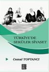 T&uuml;rkiye'de Sek&uuml;ler Siyaset