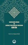 İndirildiği D&ouml;nem ve &Ccedil;ağdaş Yaklaşımlar Arasında Kur'an