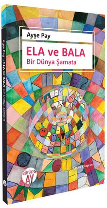Ela ve Bala & Bir Dünya Şamata