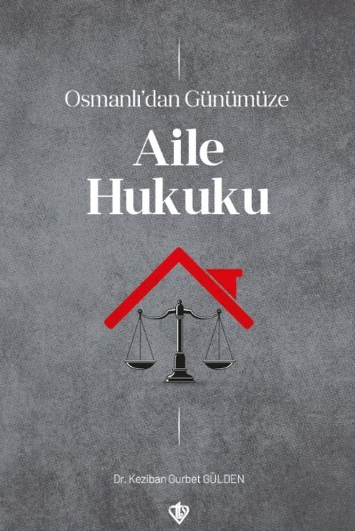 Osmanlı'dan Günümüze Aile Hukuku