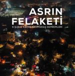 Asrın Felaketi & 6 Şubat Kahramanmaraş Depremleri