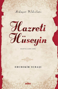 Hazreti Hüseyin / Hidayet Yıldızları