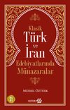 Klasik T&uuml;rk ve İran Edebiyatlarında M&uuml;nazaralar
