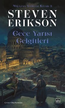 Gece Yarısı Gelgitleri / Malazan Yitikler Kitabı 5