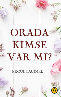 Orada Kimse Var mı?