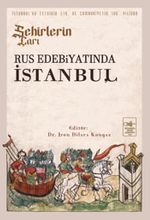 Şehirlerin Çarı Rus Edebiyatında İstanbul