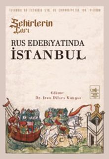 Şehirlerin Çarı Rus Edebiyatında İstanbul