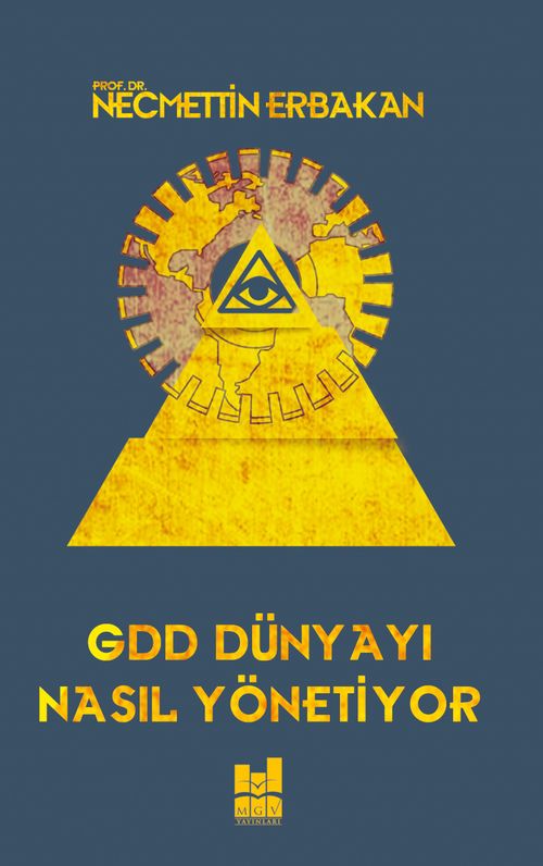 Gdd Dünyayı Nasıl Yönetiyor?