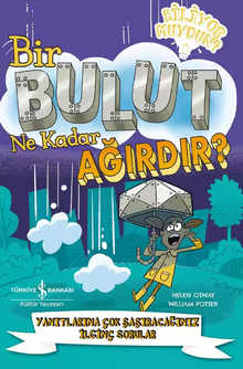 Bir Bulut Ne Kadar Ağırdır? – Yanıtlarına Çok Şaşıracağınız İlginç Sorular
