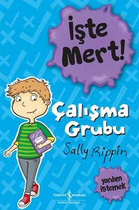 İşte Mert! – Çalışma Grubu – Yardım İstemek