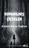 Koparılmış Çiçekler