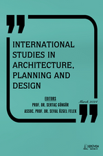 International  Studies in Architecture, Planning and Design / Mart 2024