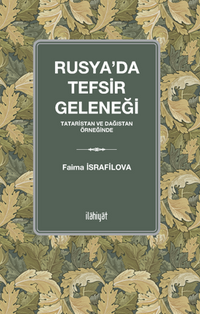 Rusya'da Tefsir Geleneği  (Tataristan ve Dağıstan Örneğinde)