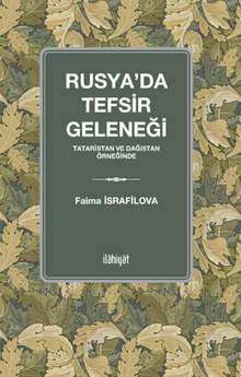 Rusya'da Tefsir Geleneği  (Tataristan ve Dağıstan Örneğinde)