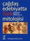 Çağdaş Edebiyatta Türk Mitolojisi