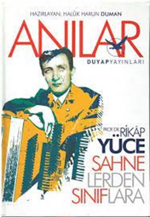 Sahnelerden Sınıflara Prof. Dr. Rikap Yüce'nin Anıları