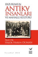 Erzurum'un Antika İnsanları