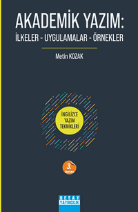 Akademik Yazım: İlkeler - Uygulamalar - Örnekler