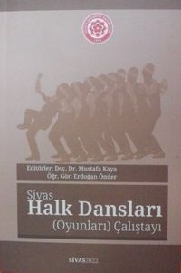 Sivas Halk Dansları (Oyunları) Çalıştayı (6-D-7)