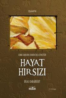 Hayat Hırsızı & Kendi Hayatını Kendin İnşa Etmelisin